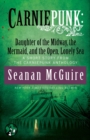 Carniepunk: Daughter of the Midway, the Mermaid, and the Open, Lonely Sea - eBook