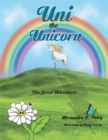 Uni the Unicorn : The Great Adventure - eBook