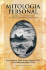 Mitologia Personal : Historias De Nuestro Pasado, Una Inspiracion Para Nuestro Futuro - eBook