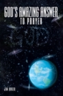 God's Amazing Answer to Prayer - eBook