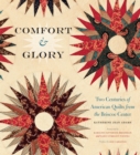 Comfort and Glory : Two Centuries of American Quilts from the Briscoe Center - eBook