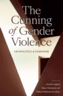 The Cunning of Gender Violence : Geopolitics and Feminism - eBook