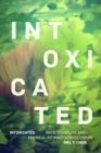 Intoxicated : Race, Disability, and Chemical Intimacy across Empire - Book
