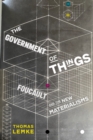 The Government of Things : Foucault and the New Materialisms - eBook