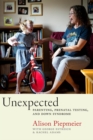 Unexpected : Parenting, Prenatal Testing, and Down Syndrome - eBook