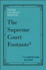 The Supreme Court Footnote : A Surprising History - Book