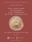 The Sanctuary of Hermes and Aphrodite at Syme Viannou VII, Vol. 2 : The Greek and Roman Pottery - eBook