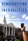 Democratizing Inequalities : Dilemmas of the New Public Participation - eBook