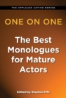One on One : The Best Monologues for Mature Actors - eBook