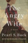 The Angry Wife : A Novel - eBook