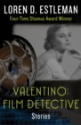 Valentino: Film Detective : Stories - eBook