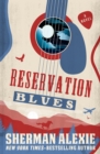 Reservation Blues : A Novel - eBook