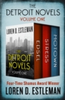 The Detroit Novels Volume One : Edsel, Stress, and Motown - eBook
