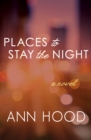 Places to Stay the Night : A Novel - eBook
