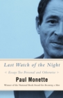 Last Watch of the Night : Essays Too Personal and Otherwise - eBook