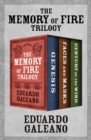 The Memory of Fire Trilogy : Genesis, Faces and Masks, and Century of the Wind - eBook