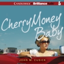 Cherry Money Baby - eAudiobook