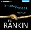 Knots and Crosses - eAudiobook