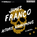 Actors Anonymous : A Novel - eAudiobook