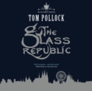 The Glass Republic - eAudiobook