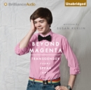 Beyond Magenta : Transgender Teens Speak Out - eAudiobook