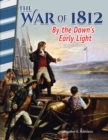 War of 1812 : By Dawn's Early Light - eBook