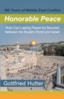 100 Years of Middle East Conflict - Honorable Peace : How Can Lasting Peace Be Secured Between the Muslim World and Israel - eBook