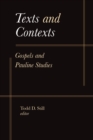 Texts and Contexts : Gospels and Pauline Studies - eBook