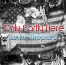 Only Partly Here - eAudiobook