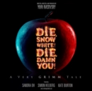 Die, Snow White! Die, Damn You! - eAudiobook