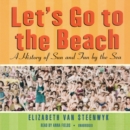 Let's Go to the Beach - eAudiobook
