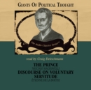 The Prince &amp; Discourse on Voluntary Servitude - eAudiobook