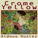 Crome Yellow - eAudiobook