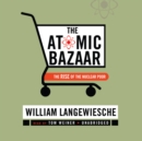 The Atomic Bazaar - eAudiobook