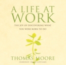 A Life at Work - eAudiobook