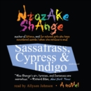 Sassafrass, Cypress & Indigo - eAudiobook