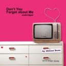 Don't You Forget about Me - eAudiobook