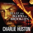 Half the Blood of Brooklyn - eAudiobook