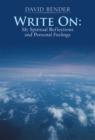 Write On: : My Spiritual Reflections and Personal Feelings - eBook