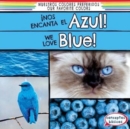 !Nos encanta el azul! / We Love Blue! - eBook