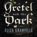 Gretel and the Dark - eAudiobook
