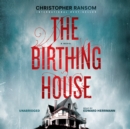The Birthing House - eAudiobook