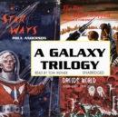 A Galaxy Trilogy, Vol. 1 - eAudiobook