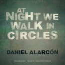 At Night We Walk in Circles - eAudiobook