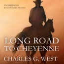 Long Road to Cheyenne - eAudiobook
