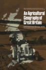 An Agricultural Geography of Great Britain : The Commonwealth and International Library: Geography Division - eBook