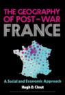The Geography of Post-War France : A Social and Economic Approach - eBook