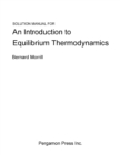 Solution Manual for an Introduction to Equilibrium Thermodynamics - eBook