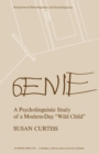 Genie : A Psycholinguistic Study of a Modern-Day Wild Child - eBook