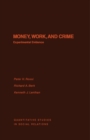 Money, Work, and Crime : Experimental Evidence - eBook